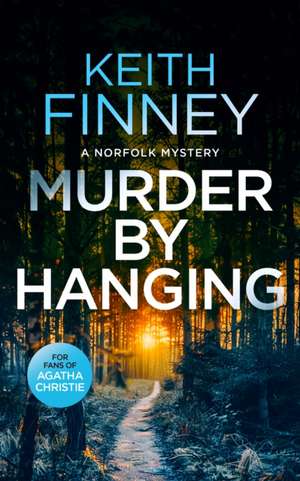 Murder by Hanging de Keith Finney