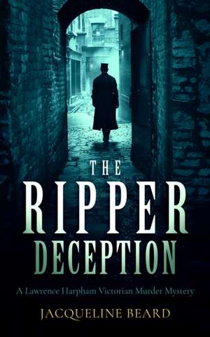 The Ripper Deception de Jacqueline Beard
