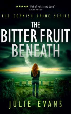 The Bitter Fruit Beneath de Julie Evans