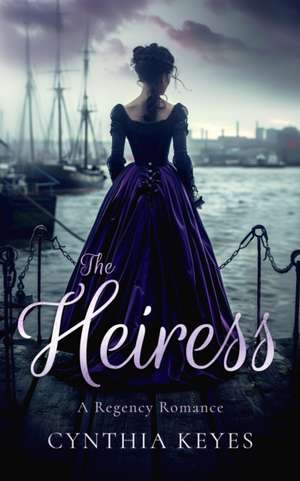The Heiress de Cynthia Keyes