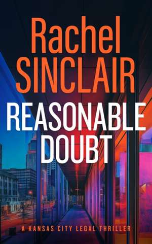 Reasonable Doubt de Rachel Sinclair