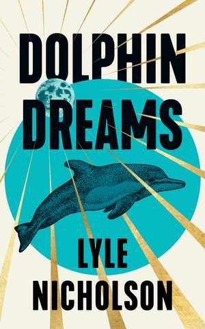 Dolphin Dreams de Lyle Nicholson