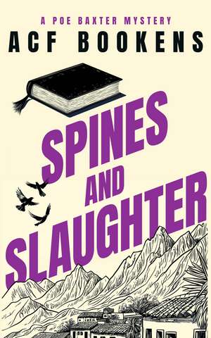 Spines and Slaughter de Acf Bookens