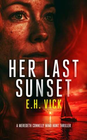 Her Last Sunset de E H Vick