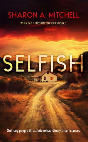 Selfish de Sharon A Mitchell