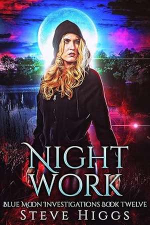 Night Work de Steve Higgs