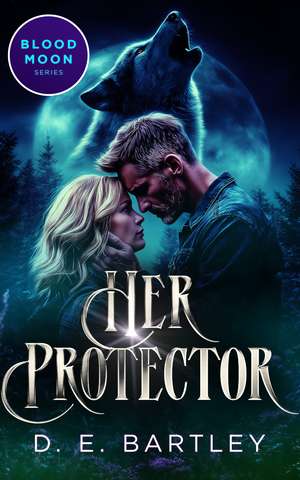 Her Protector de D E Bartley
