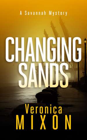 Changing Sands de Veronica Mixon