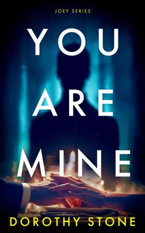 You Are Mine de Dorothy Stone