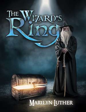 The Wizard's Ring de Marilyn Luther