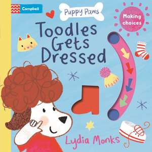Toodles Gets Dressed de Campbell Books
