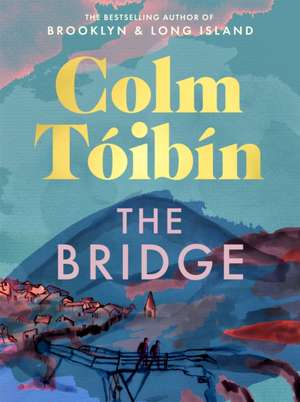 The Bridge de Colm Tòibìn