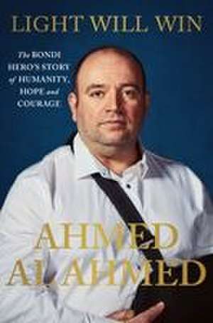 Light Will Win de Ahmed Al Ahmed