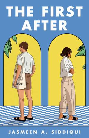 The First After de Jasmeen A Siddiqui