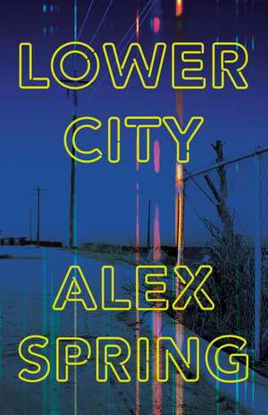 Lower City de Alex Spring