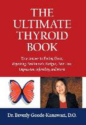 Goode-Kanawati, B: Ultimate Thyroid Book