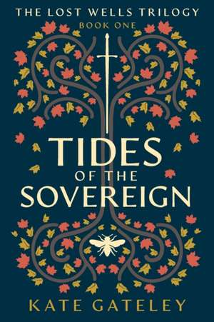 Tides of the Sovereign de Kate Gateley