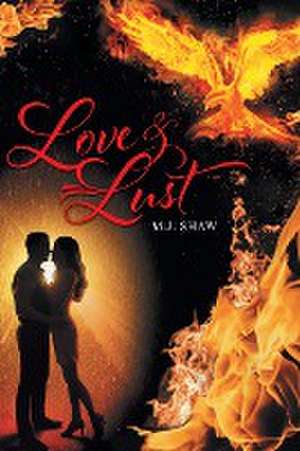 Love & Lust de M. J. Shaw