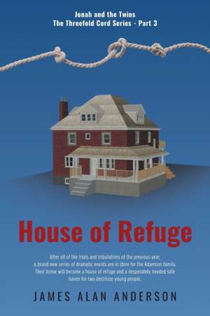 House of Refuge de James Alan Anderson