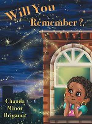 Will You Remember? de Chanda Minor Brigance