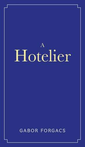 A Hotelier de Gabor Forgacs