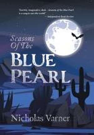 Seasons of the Blue Pearl de Nicholas Varner