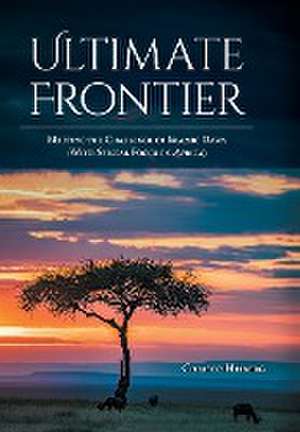 Ultimate Frontier de Christo Heiberg