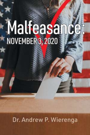 Malfeasance de Andrew P. Wierenga