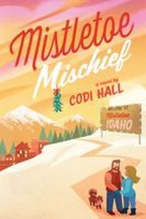Mistletoe Mischief de Codi Hall
