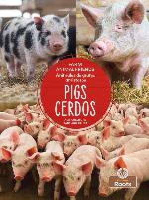 Cerdos (Pigs) Bilingual Eng/Spa de Amy Culliford