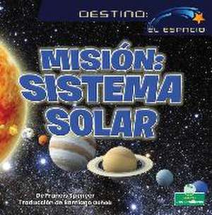 Misión: Sistema Solar (Solar System Mission) de Francis Spencer