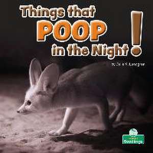 Things That Poop in the Night! de Julie K Lundgren