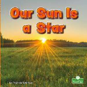 Our Sun Is a Star de Francis Spencer