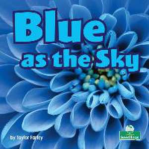 Blue as the Sky de Taylor Farley