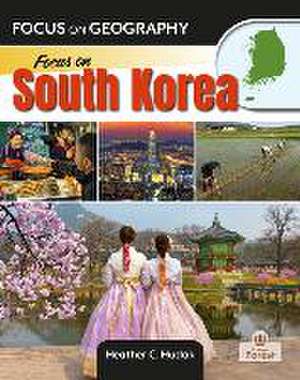 Focus on South Korea de Heather C Hudak