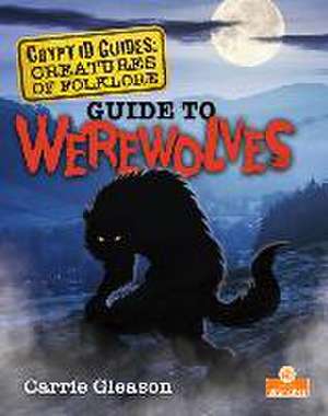 Guide to Werewolves de Carrie Gleason