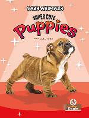 Super Cute Puppies de Amy Culliford