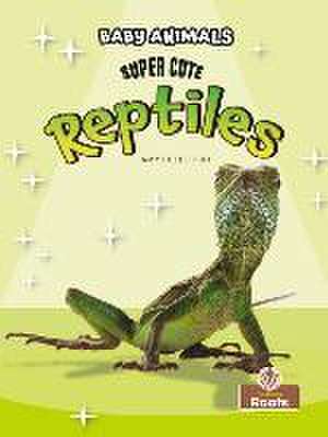 Super Cute Reptiles de Amy Culliford