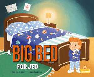 A Big Bed for Jed de Laurie Friedman