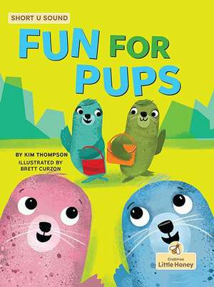 Fun for Pups de Kim Thompson