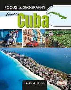 Focus on Cuba de Heather C Hudak