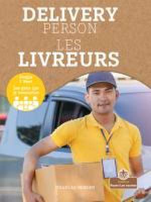 Delivery Person (Les Livreurs) Bilingual Eng/Fre de Douglas Bender