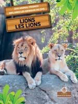 Lions (Les Lions) Bilingual Eng/Fre de Amy Culliford