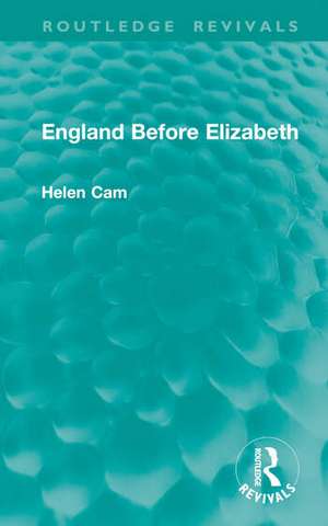 England Before Elizabeth de Helen Cam