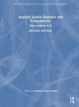 Applied Spatial Statistics and Econometrics: Data Analysis in R de Katarzyna Kopczewska