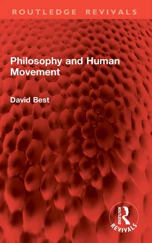 Philosophy and Human Movement de David Best dec'd