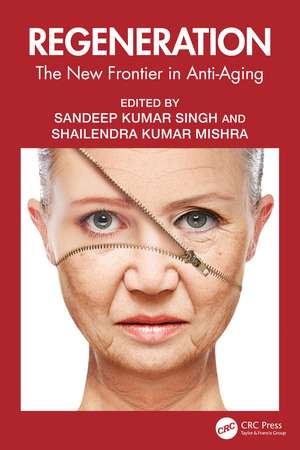 Regeneration: The New Frontier in Anti-Aging de Sandeep Kumar Singh