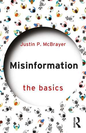 Misinformation: The Basics de Justin P. McBrayer