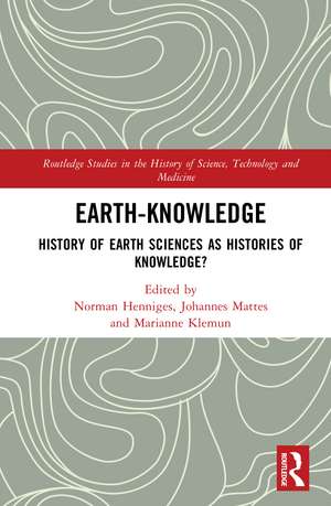 Earth-Knowledge: History of Earth Sciences as Histories of Knowledge? de Norman Henniges