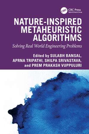 Nature-inspired Metaheuristic Algorithms: Solving Real World Engineering Problems de Sulabh Bansal